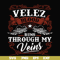 FN000434-Velez blood runs through my veins svg, png, dxf, eps file FN000434.jpg