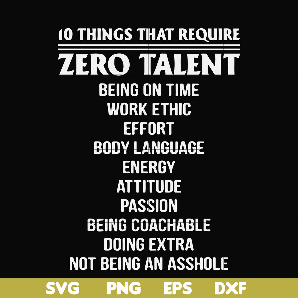 FN000624-10 things that require zero talent being on time work ethic svg, png, dxf, eps file FN000624.jpg