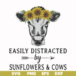 easily distracted by sunflowers & cows svg, png, dxf, eps file fn000681