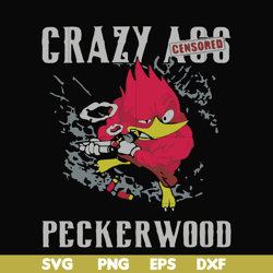 crazy ass peckerwood svg, png, dxf, eps file fn000773