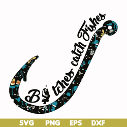 bitches catch fishes svg, png, dxf, eps file fn000808
