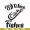 FN000809-Bitches catch fishes svg, png, dxf, eps file FN000809.jpg