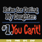 FN000881-Rules for dating my daughter #1. You can't svg, png, dxf, eps file FN000881.jpg