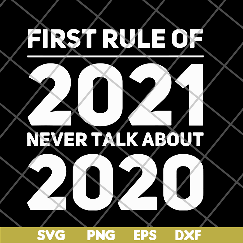 FN11062101-First rule of 2021 svg, png, dxf, eps digital file FN11062101.jpg
