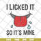 FN11062119-I licked it so its mine svg, png, dxf, eps digital file FN11062119.jpg