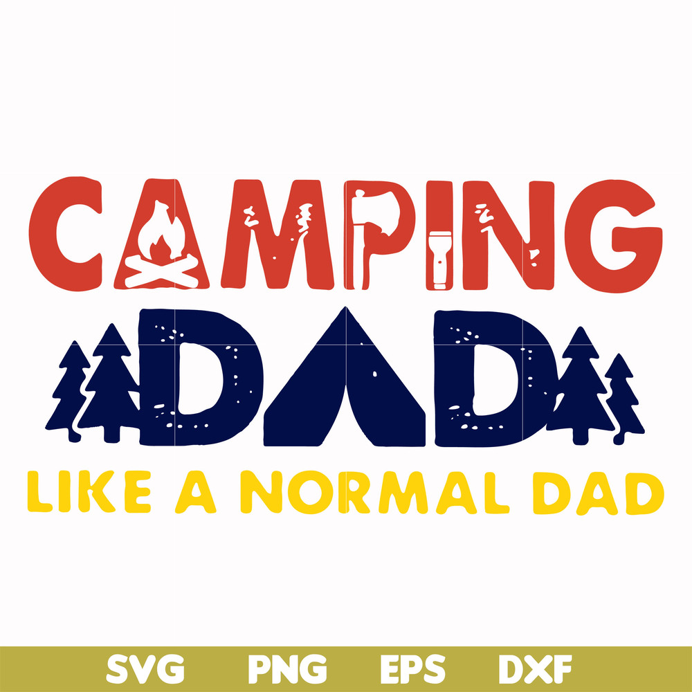 CMP062-Camping dad like a normal dad except way cooler svg, png, dxf, eps digital file CMP062.jpg