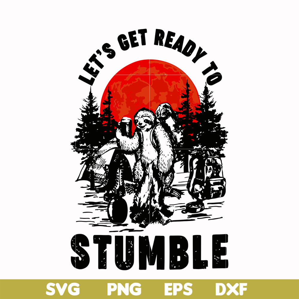 CMP063-Sloth Camping Let's get ready to Stumble svg, png, dxf, eps digital file CMP063.jpg