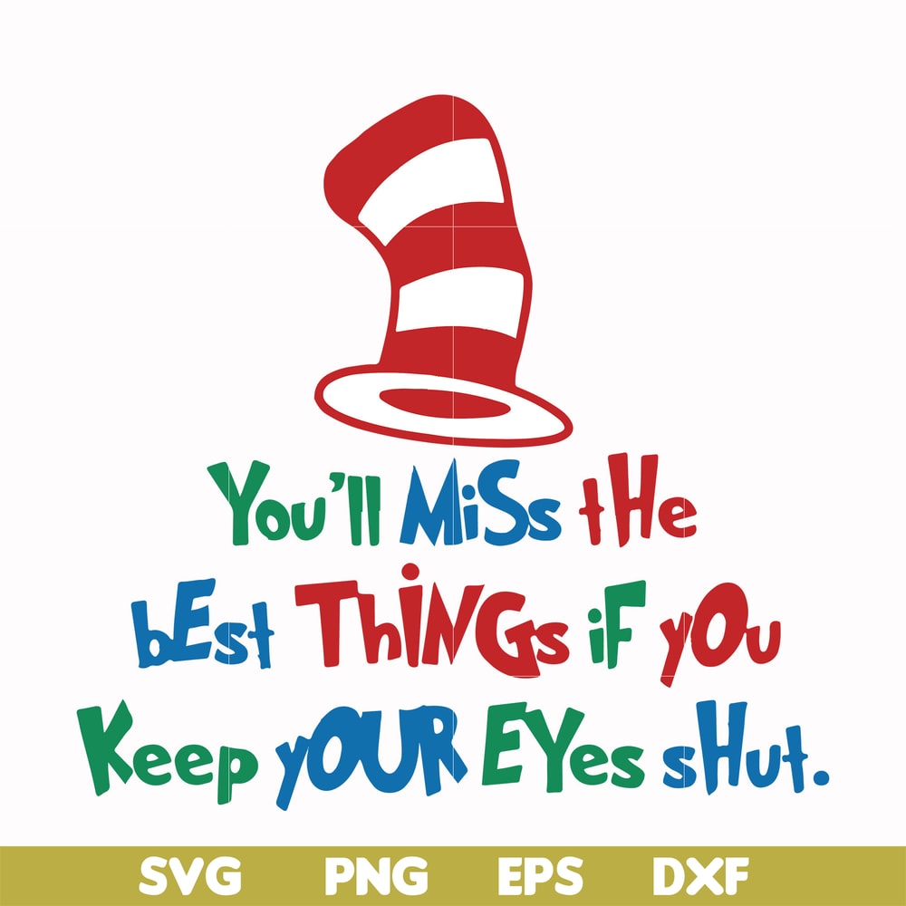 DR00022-You'll miss the best things if you keep your eyes shut svg, png, dxf, eps file DR00022.jpg