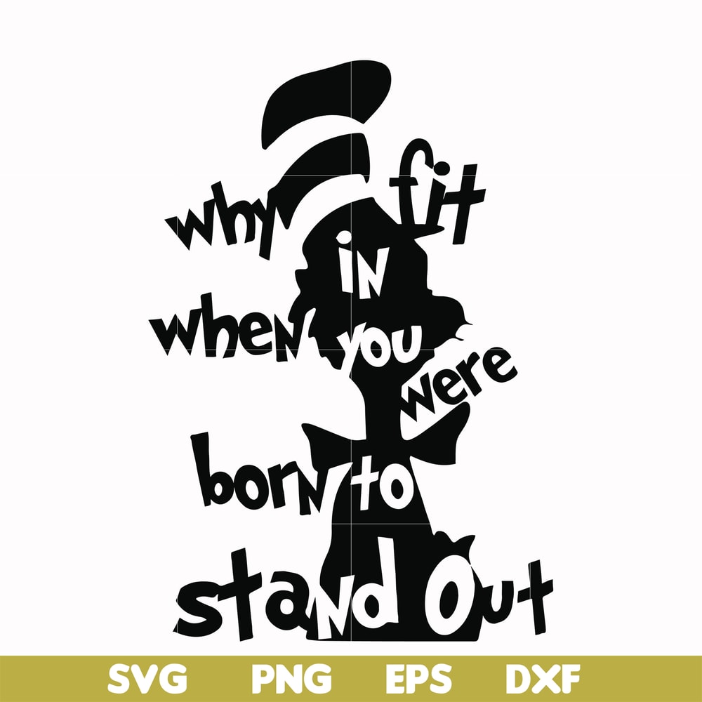 DR00024-Why fit in when you were born to stand out svg, png, dxf, eps file DR00024.jpg