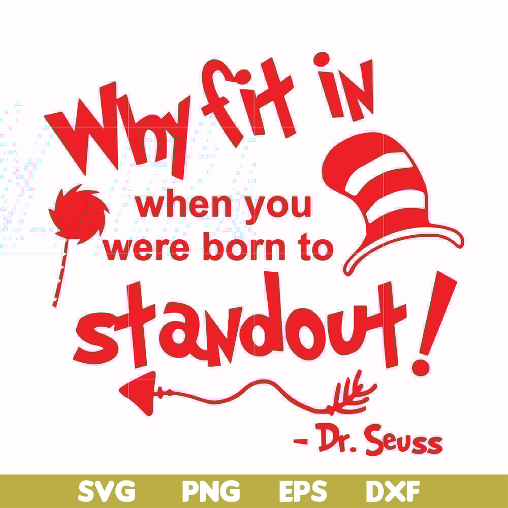DR00030-Why fit in when you were born to standout svg, png, dxf, eps file DR00030.jpg