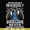 FN000122-People should seriously stop expecting normal from me we all know it's never going to happen svg, png, dxf, eps file FN000122.jpg