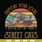 FN000127-Support your local street cats svg, png, dxf, eps file FN000127.jpg