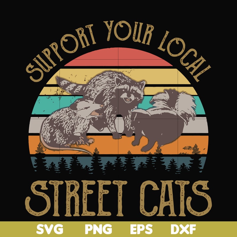 FN000127-Support your local street cats svg, png, dxf, eps file FN000127.jpg
