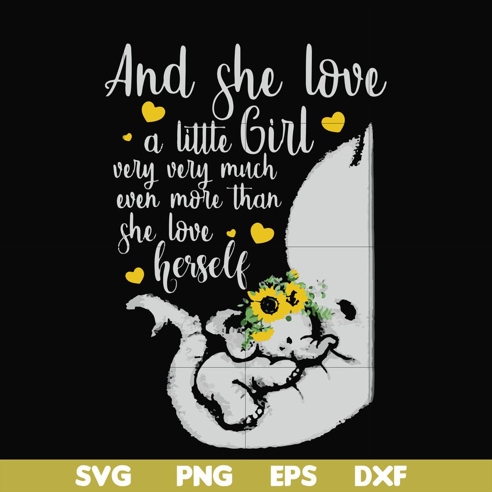 FN000151-And she loved a little girl very very much even more than she loved herself svg, png, dxf, eps file FN000151.jpg