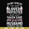 FN000794-I'm not spoiled I'm just loved protected and well taken care of by my husband thankful for him svg, png, dxf, eps file FN000794.jpg