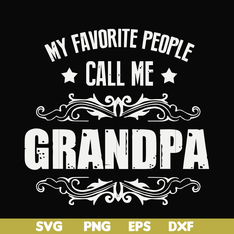 FN000829-My favorite people call me grandpa svg, png, dxf, eps file FN000829.jpg