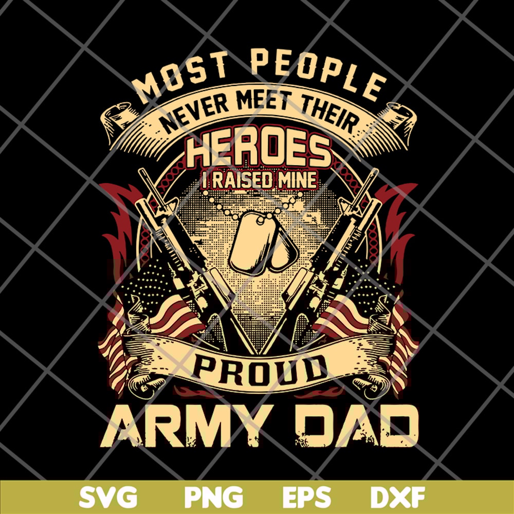 FTD04062113-Most People Never Meet Their Heroes svg, png, dxf, eps digital file FTD04062113.jpg