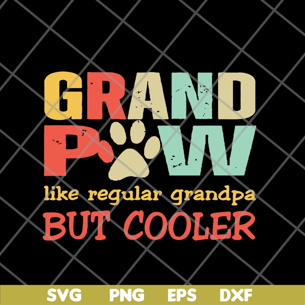 FTD05062106-Grand paw like regular grandpa but cooler fathers day svg, png, dxf, eps digital file FTD05062106.jpg