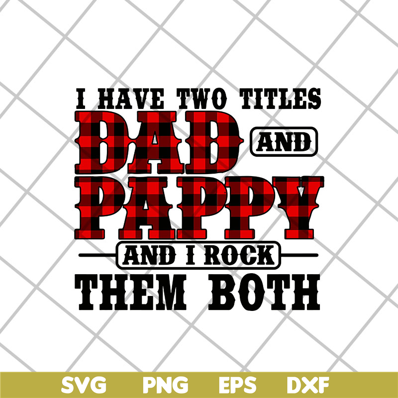 FTD13052126-i have two titles dad and papa and i rock them both svg, png, dxf, eps digital file FTD13052126.jpg
