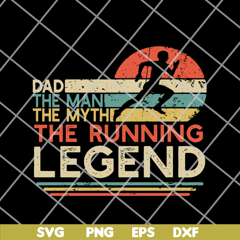 FTD14052121- Dad The Man The Myth The Running Legend svg, png, dxf, eps digital file FTD14052121.jpg