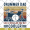 FTD14052122- drummer dad like a regular dad but cooler svg, png, dxf, eps digital file FTD14052122.jpg