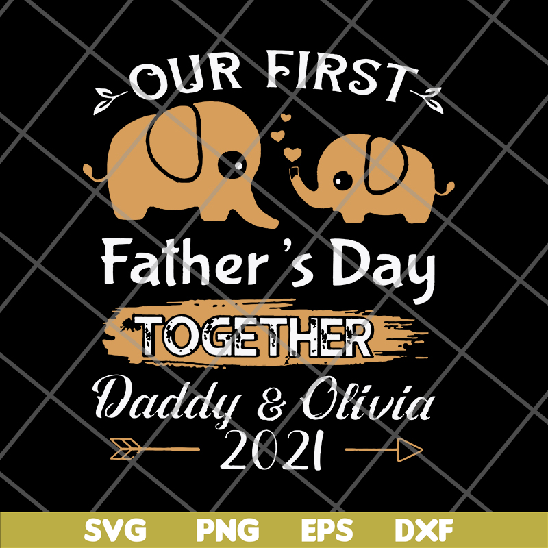 FTD26052113-Our First Father's Day Together svg, png, dxf, eps digital file FTD26052113.jpg