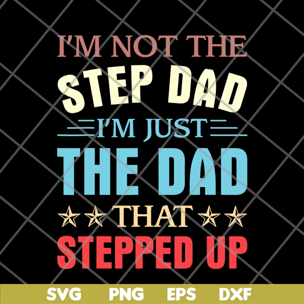 FTD27052109-Im Not The Step Dad svg, png, dxf, eps digital file FTD27052109.jpg