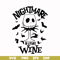 HLW0033-Nightmare before wine svg, halloween svg, png, dxf, eps digital file HLW0033.jpg