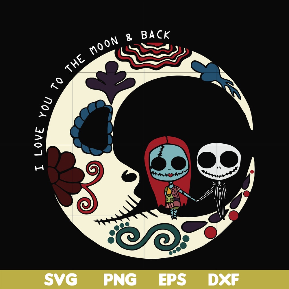 HLW0169-Sally and Jack Skellington I love you to the moon and back svg, png, dxf, eps digital file HLW0169.jpg