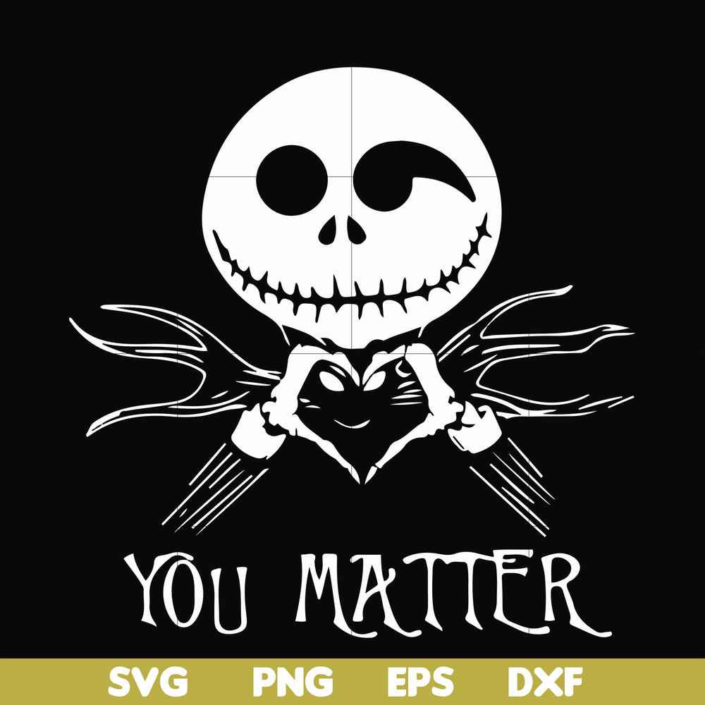HLW2207207-Jack Skellington you matter svg, halloween svg, png, dxf, eps digital file HLW2207207.jpg