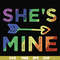 OTH0020-she is mine svg, png, dxf, eps digital file OTH0020.jpg