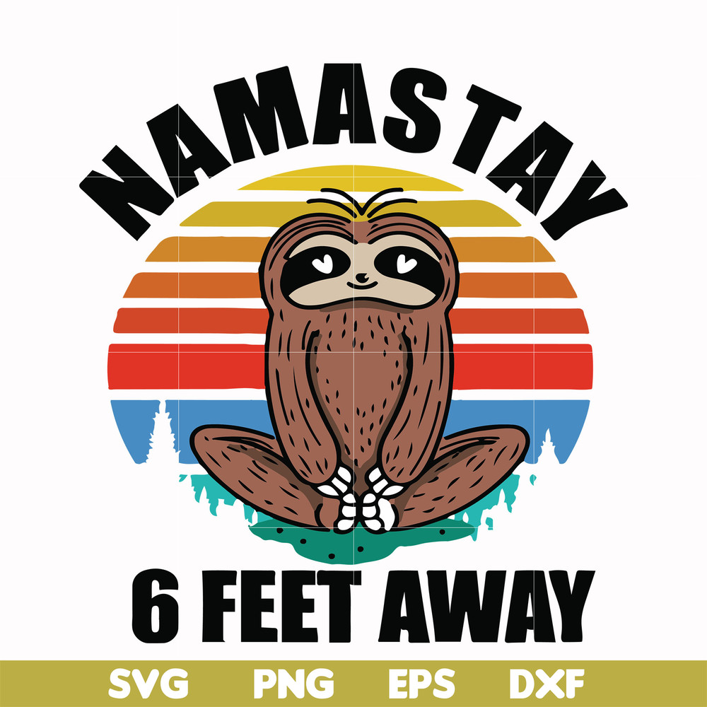 OTH0024-Namastay 6 feet away svg, png, dxf, eps digital file OTH0024.jpg