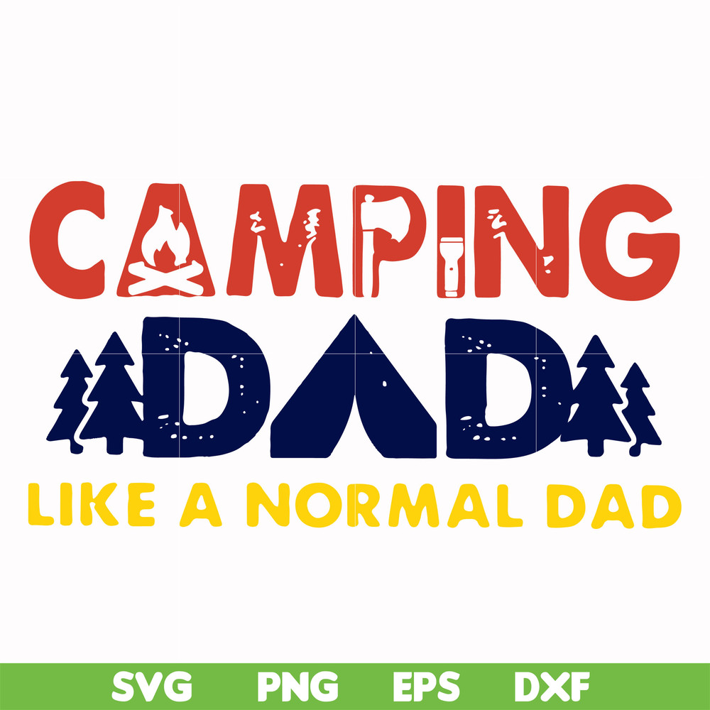 CMP062-Camping dad like a normal dad except way cooler svg, png, dxf, eps digital file CMP062.jpg