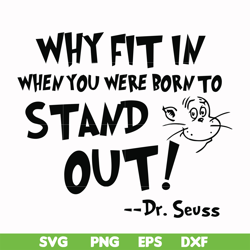 why fit in when you were born to stand out svg, png, dxf, eps file dr000137