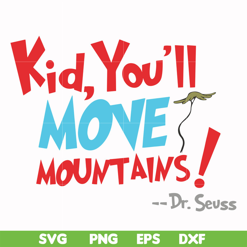 DR00076-Kid, you'll move mountains svg, png, dxf, eps file DR00076.jpg
