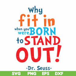 why fit in when you were born to stand out svg, png, dxf, eps file dr00093