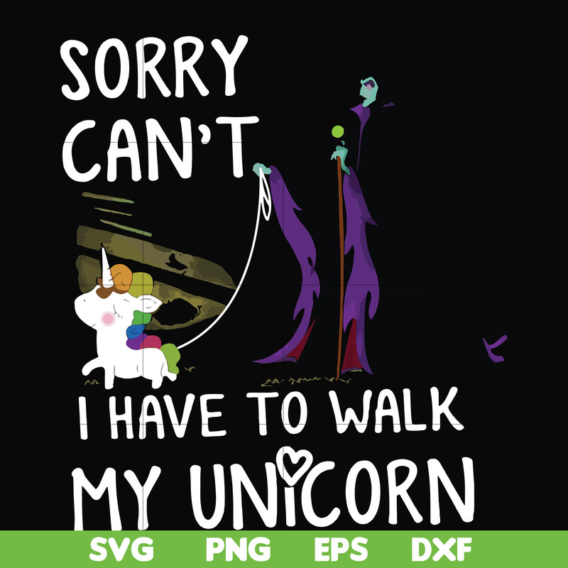FN000294-Sorry I can't I have to walk my unicorn svg, png, dxf, eps file FN000294.jpg