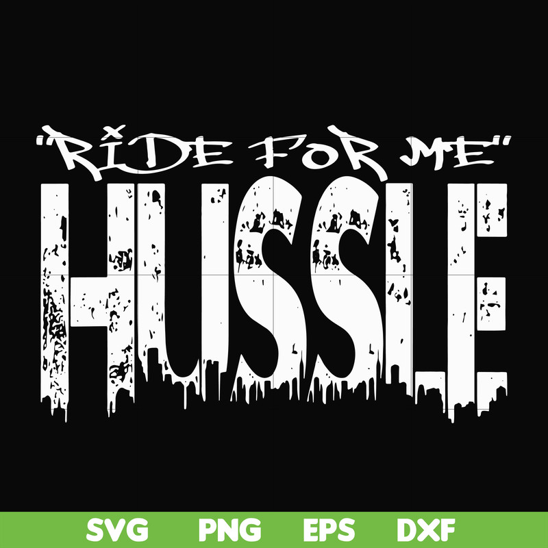 FN00035-Ride for me hussle svg, png, dxf, eps file FN00035.jpg