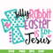 FN00052-Silly rabbit Easter is for Jesus svg, png, dxf, eps file FN00052.jpg