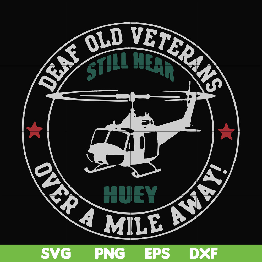 FN000694-Deaf old veterans over a mile away svg, png, dxf, eps file FN000694.jpg