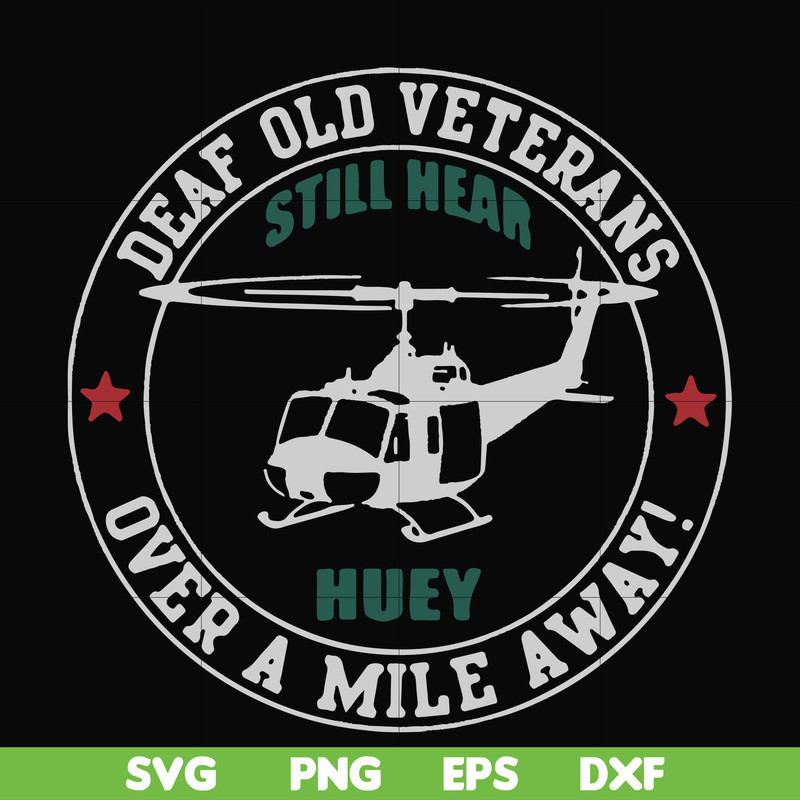 FN000694-Deaf old veterans over a mile away svg, png, dxf, eps file FN000694.jpg