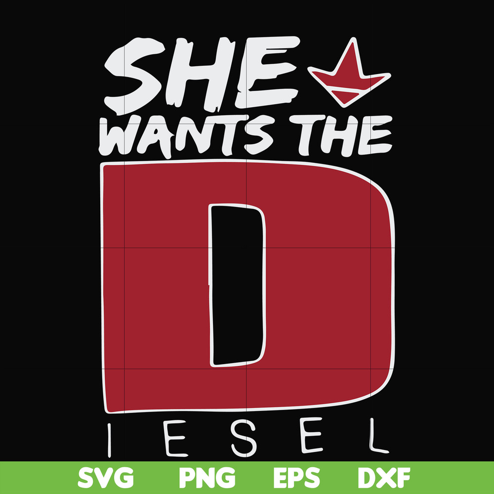 FN000766-She wants the Diesel svg, png, dxf, eps file FN000766.jpg