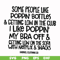 FN00079-Some people like poppin bottles getting low in the club I like poppin my bra off getting low on the sofa with Netflix snacks svg, png, dxf, eps file FN0