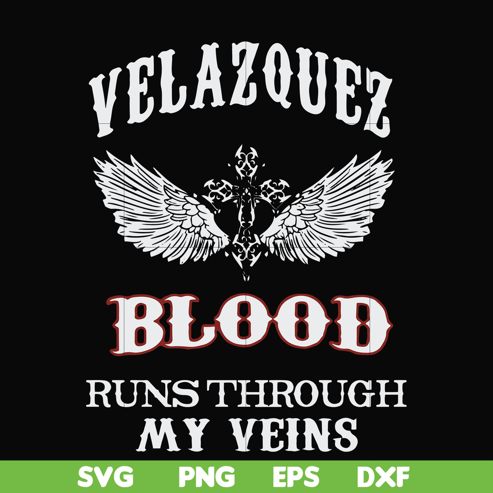 FN000850-Welazquez blood runs through my veins svg, png, dxf, eps file FN000850.jpg