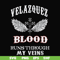 FN000850-Welazquez blood runs through my veins svg, png, dxf, eps file FN000850.jpg