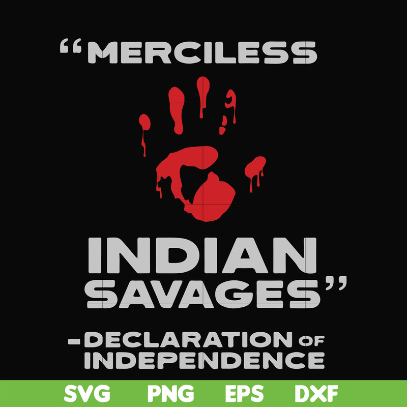 FN000904-Merciless indian savages declaration of independence svg, png, dxf, eps file FN000904.jpg