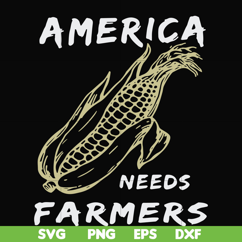 FN000921-America needs farmers svg, png, dxf, eps file FN000921.jpg