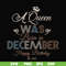 BD0083-A Queen Was Born In December Happy Birthday To Me svg, png, dxf, eps digital file BD0083.jpg