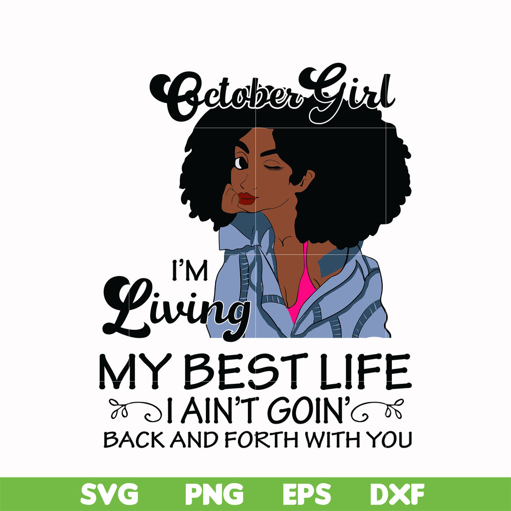 BD0093-October Girl Living My Best Life Birthday Gift, Black Girl, Black Women svg, png, dxf, eps digital file BD0093.jpg