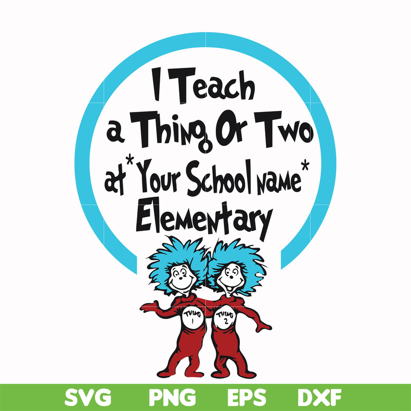 DR000164-I teach a thing or two at your school name elementary svg, png, dxf, eps file DR000164.jpg
